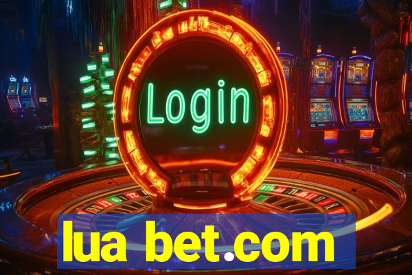 lua bet.com